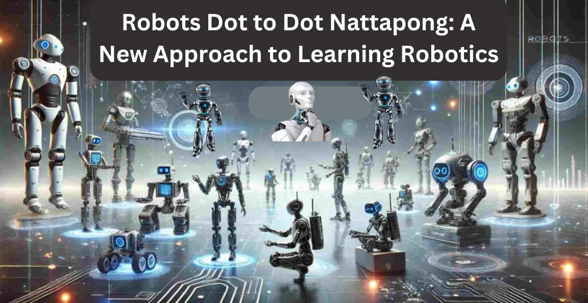 this image shown in Robots Dot to Dot Nattapong: A New Approach to Learning Robotics