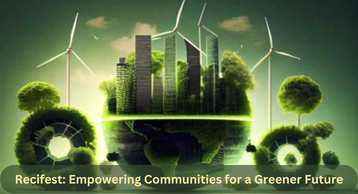 this image shown in Recifest: Empowering Communities for a Greener Future